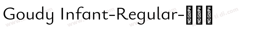 Goudy Infant-Regular字体转换 Goudy Infant-Regular字体转换